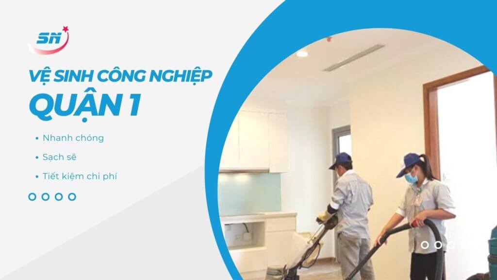 Dịch vụ vệ sinh công nghiệp Quận 1 giá tốt Dịch vụ vệ sinh công nghiệp Quận 1 giá tốt