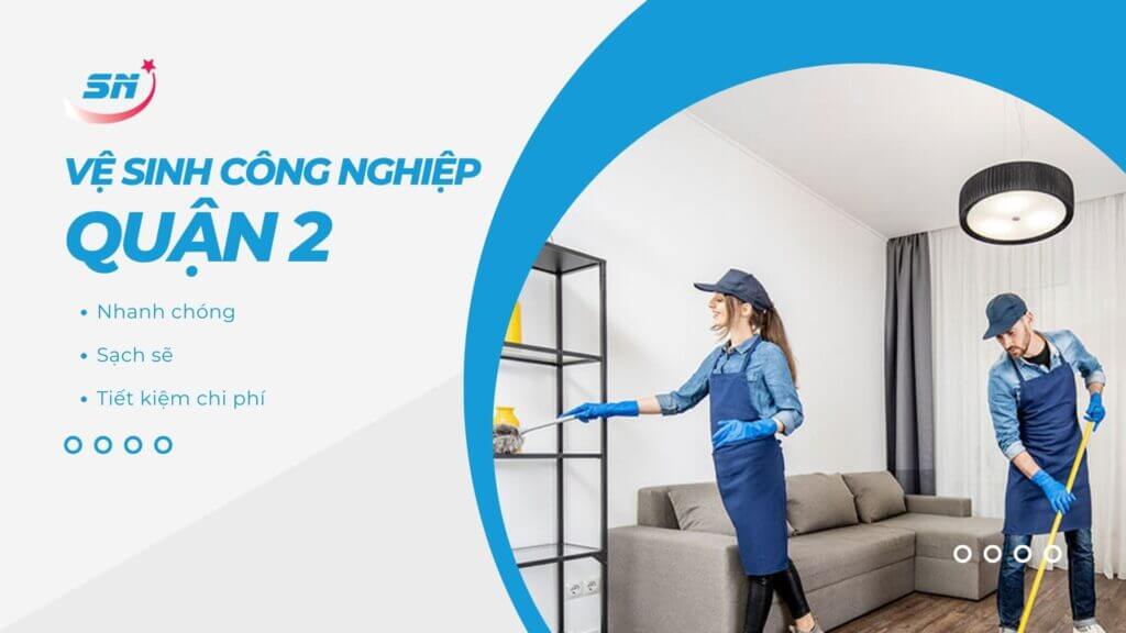 Dịch vụ vệ sinh công nghiệp Quận 2 uy tín giá rẻ Dịch vụ vệ sinh công nghiệp Quận 2 uy tín giá rẻ