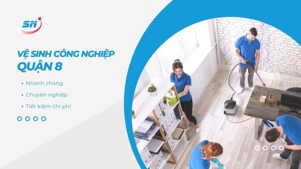 Dịch vụ vệ sinh công nghiệp Quận 8 Hồ Chí Minh