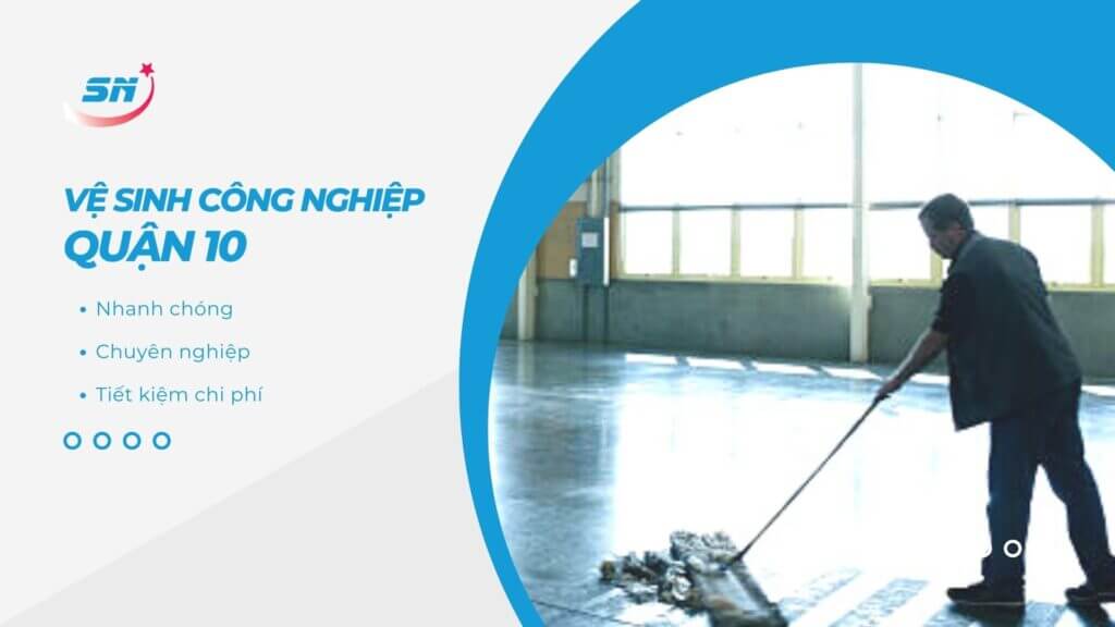 Dịch vụ vệ sinh công nghiệp quận 10 Hồ Chí Minh